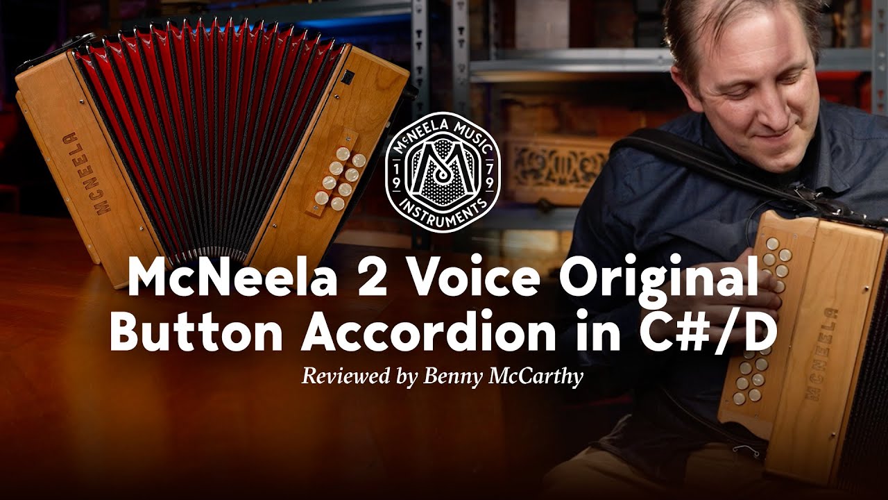 The McNeela Original Accordion (2 Voice) reviewed by Benny McCarthy