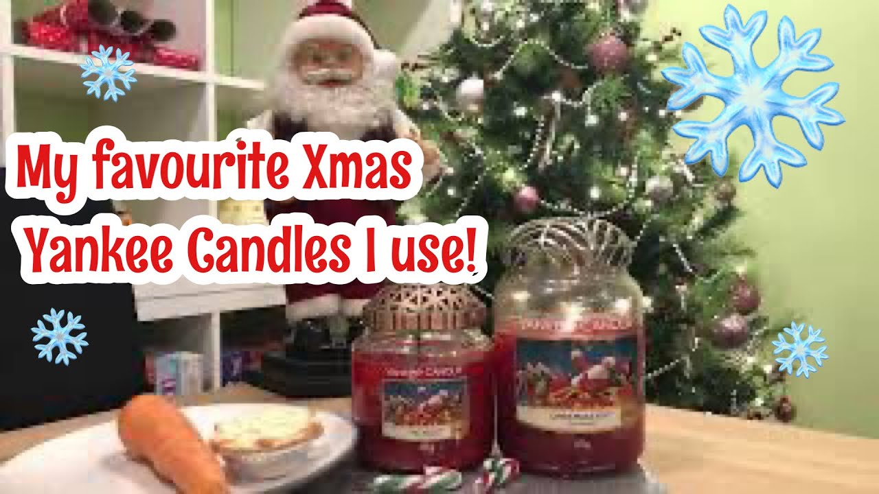 My Yankee Candle Christmas Favourites That I Use Over Xmas Time 🎄🎅🏻❄️