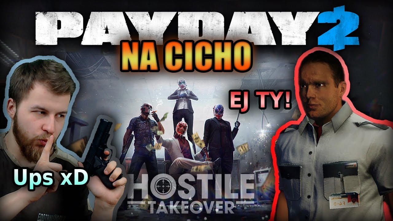 Prawie Przegrałem Misję XD | Hostile Takeover Heist *NA CICHO* | Payday 2 (