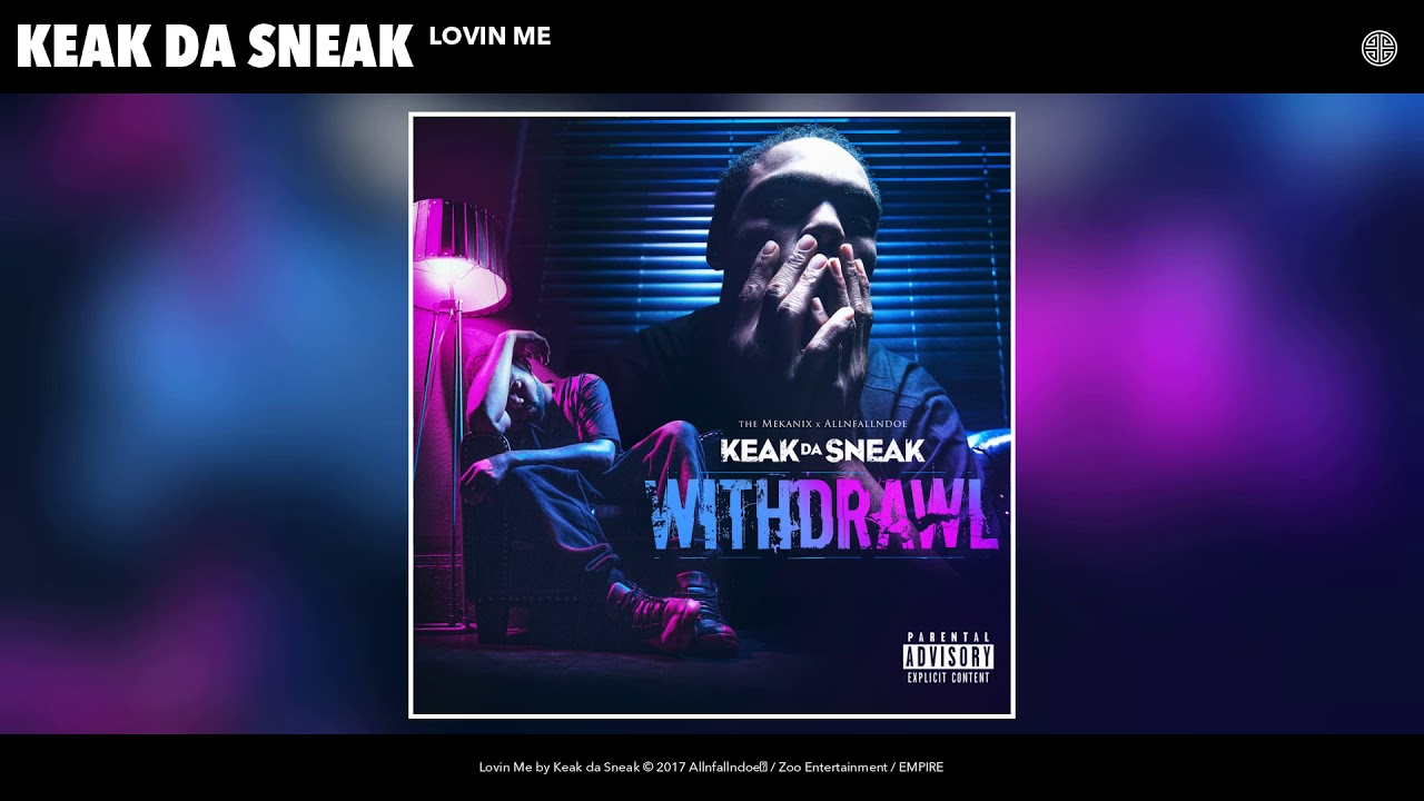 Keak Da Sneak - Lovin Me (Audio)
