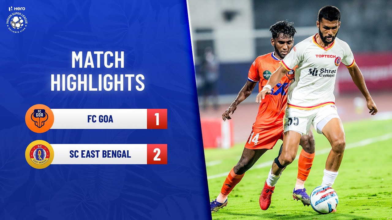 Highlights - FC Goa vs SC East Bengal - Match 65 | Hero ISL 2021-22
