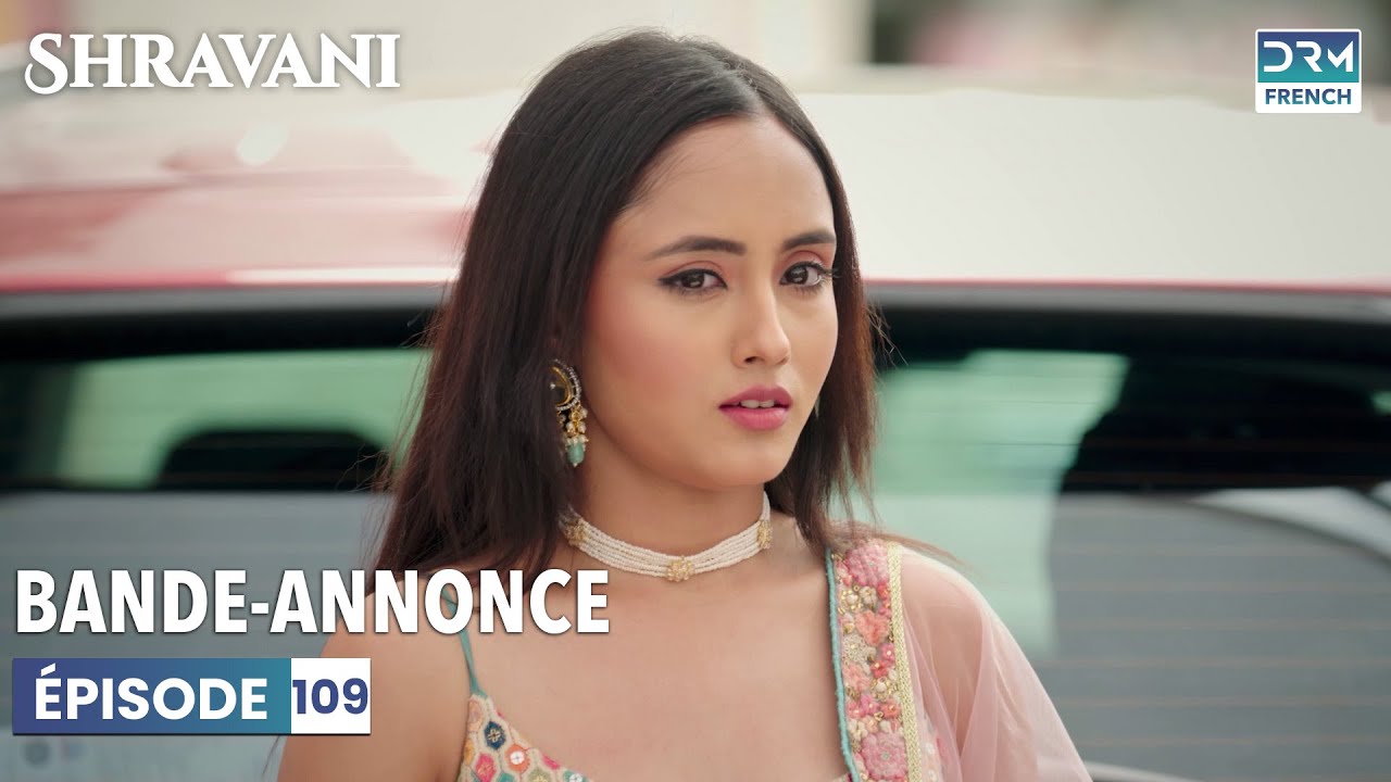 Shravani en français | Épisode 109 | Bande-annonce | DC2L