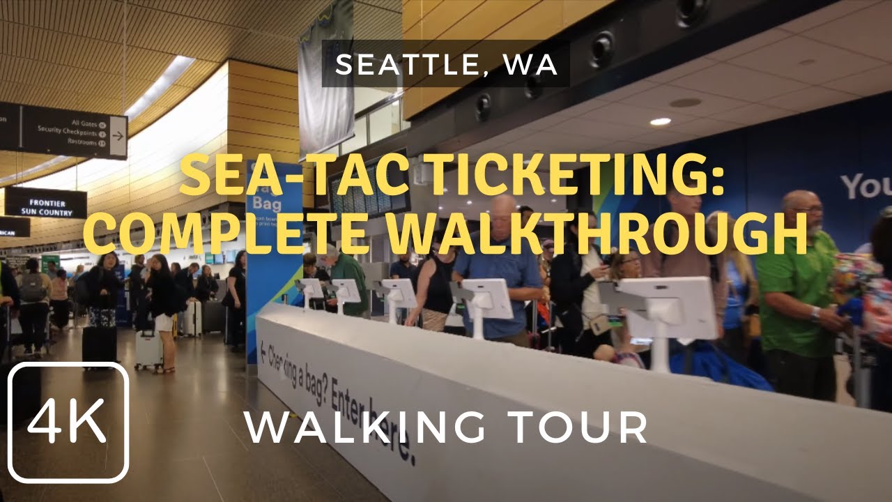 What Its Like at Seattle-Tacoma Airport (Sea-Tac) Ticketing | Walking Tour 4k in 2024