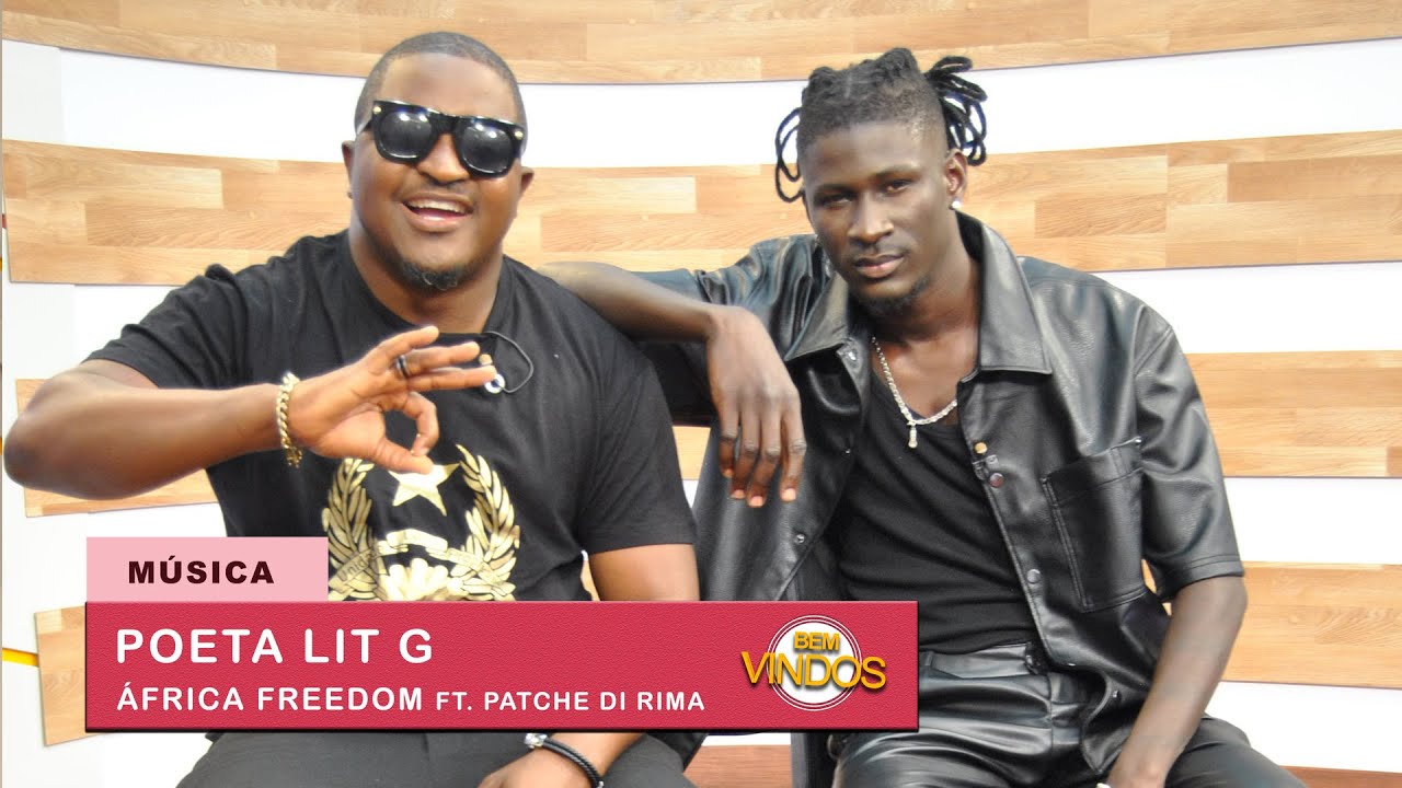 POETA LIT G - ÁFRICA FREEDOM FT. PATCHE DI RIMA | BEM VINDOS | RTP ÁFRICA