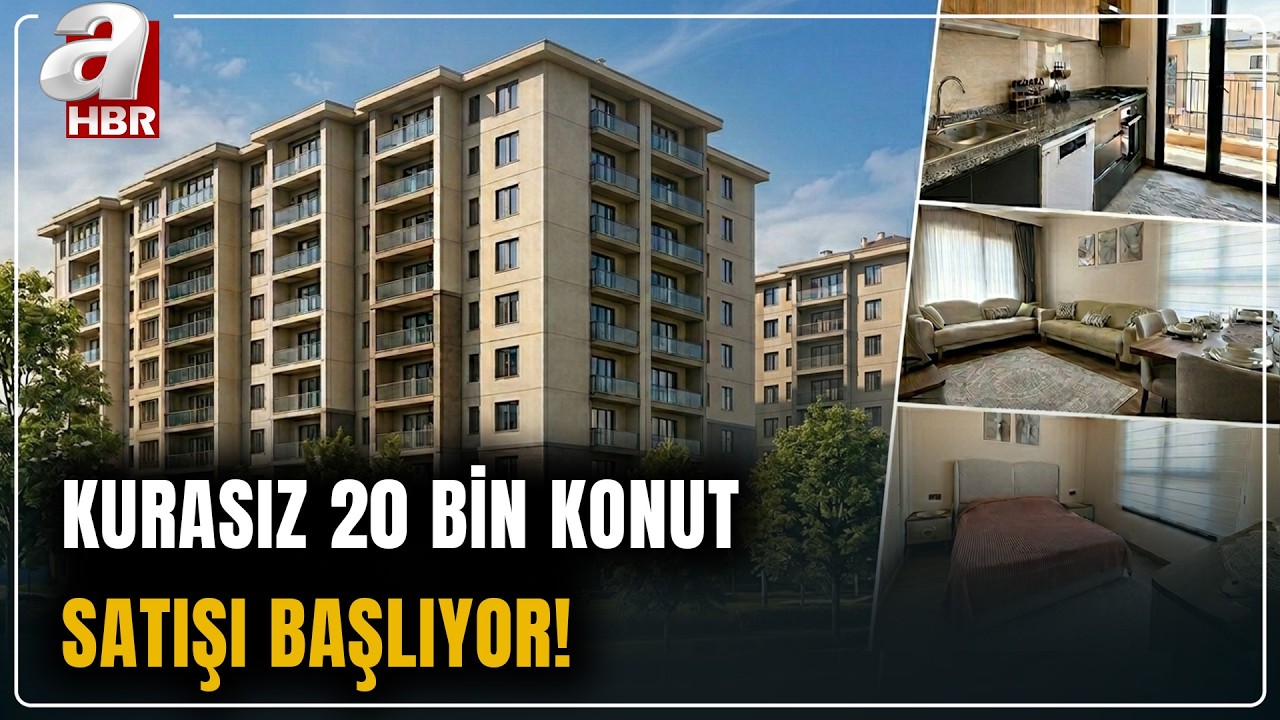 TOKİ'den 64 İlde A&ccedil;ık Satış Kampanyası! 20 Bin Konut Kurasız Satılacak | A Haber