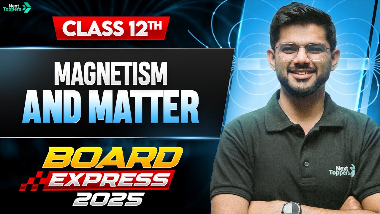 Magnetism and Matter Class 12 One Shot | CBSE 12th Physics Important Questions 2025