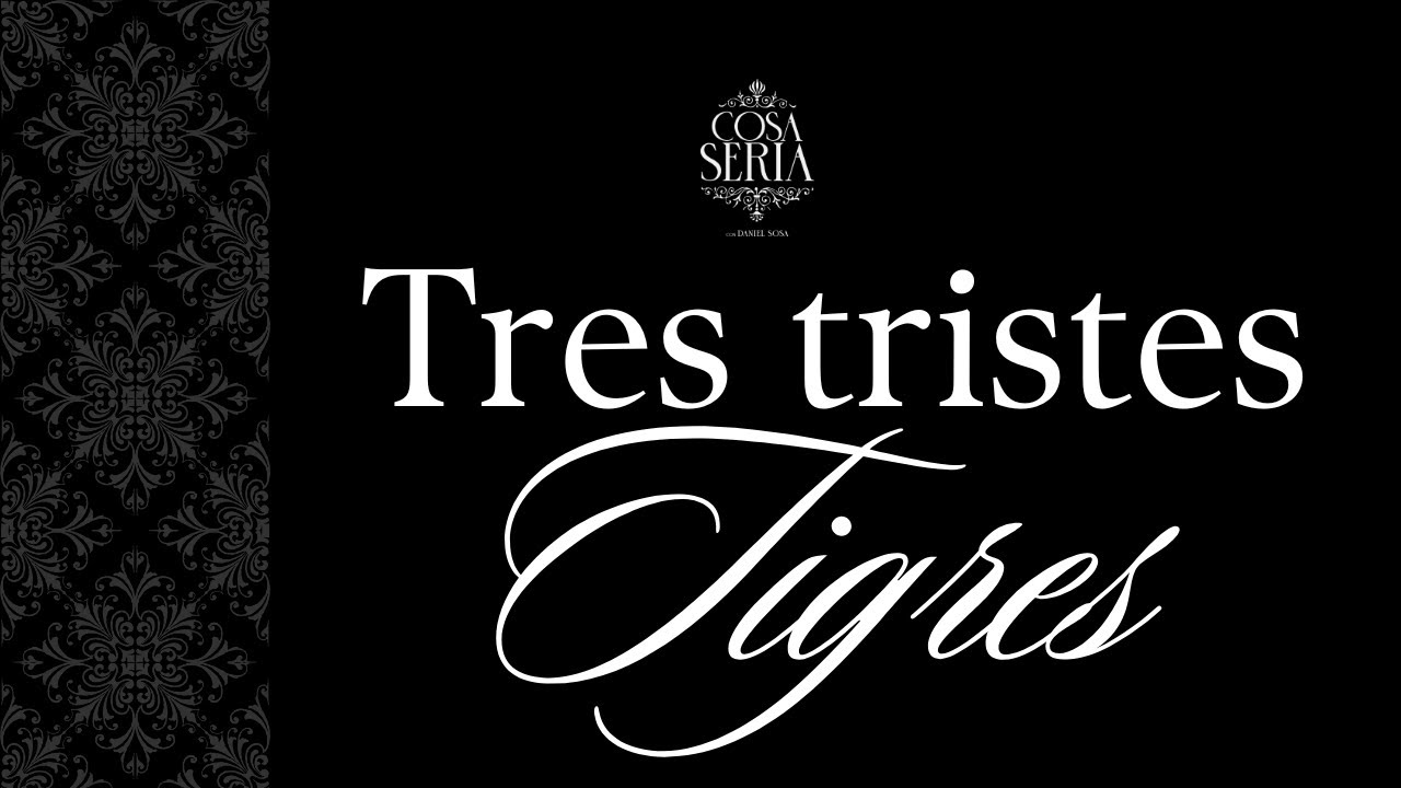COSA SERIA T5 EP. 07- LOS TRES TRISTES TIGRES