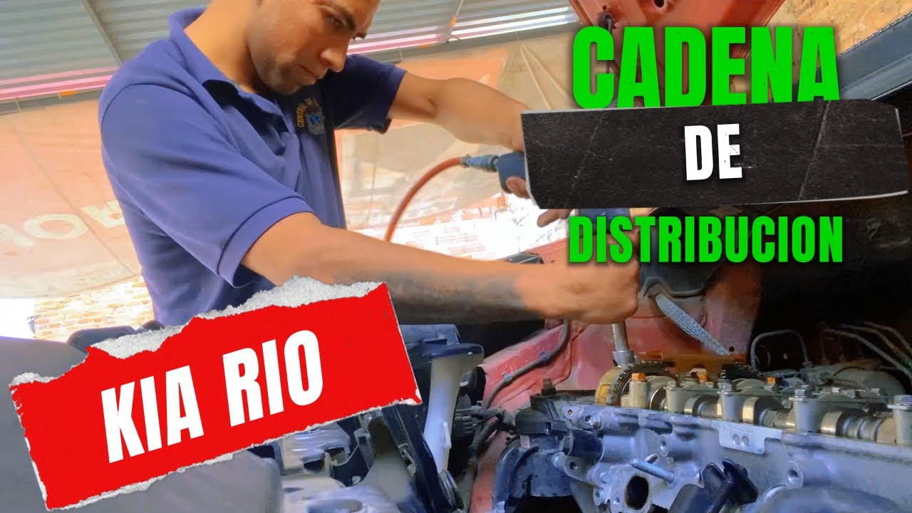 Cadena de distribución kia rio COMO CAMBIARLA PASO A PASO