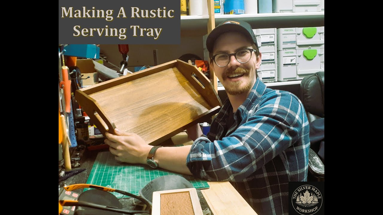 Making a Rustic Serving Tray