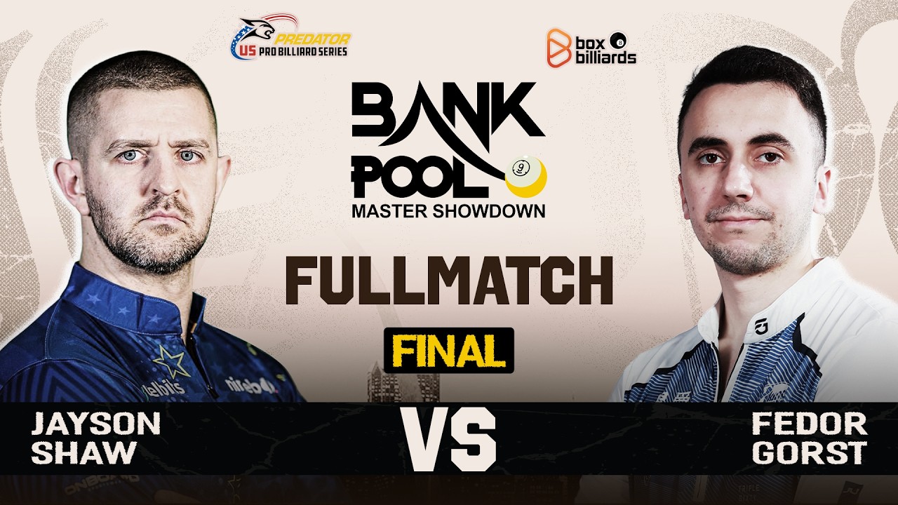 Chung Kết | Jayson Shaw vs Fedor Gorst | Bank Pool Master Showdown | Saint Louis 2026