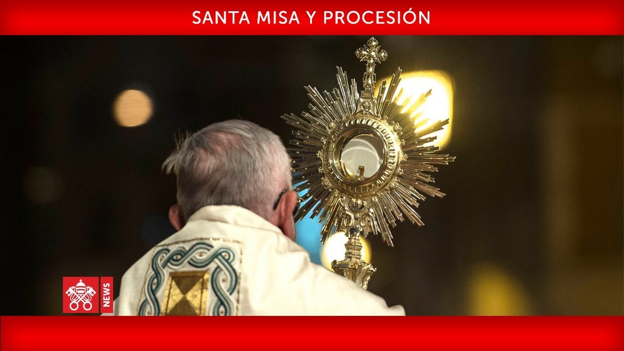 Papa Francisco - Santa Misa y Procesión 2018-06-03