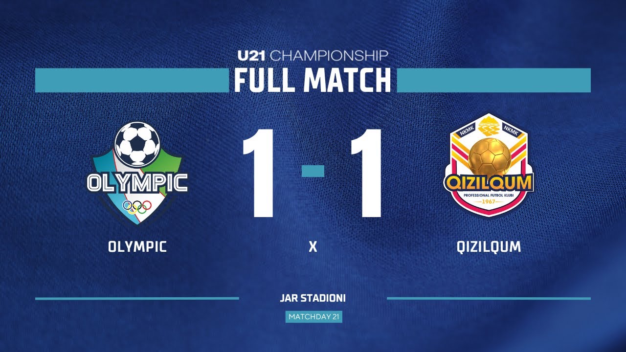 U21 Chempionati. Olympic - Qizilqum 1:1 | FULL MATCH