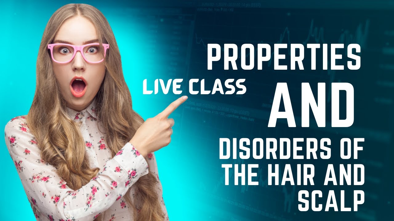 Chapter 10 | Milady Standard Barbering | Properties and Disorders of the hair and scalp | Milady
