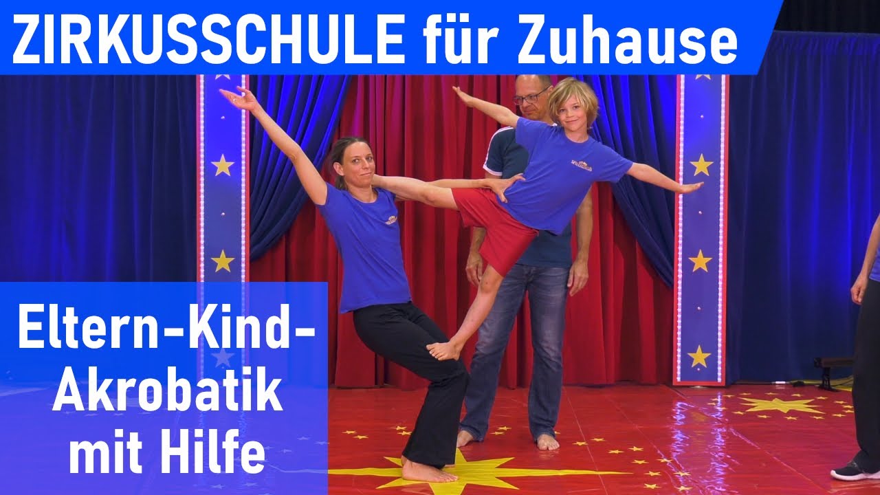 Zirkusschule für Zuhause - Eltern-Kind-Akrobatik mit Hilfe