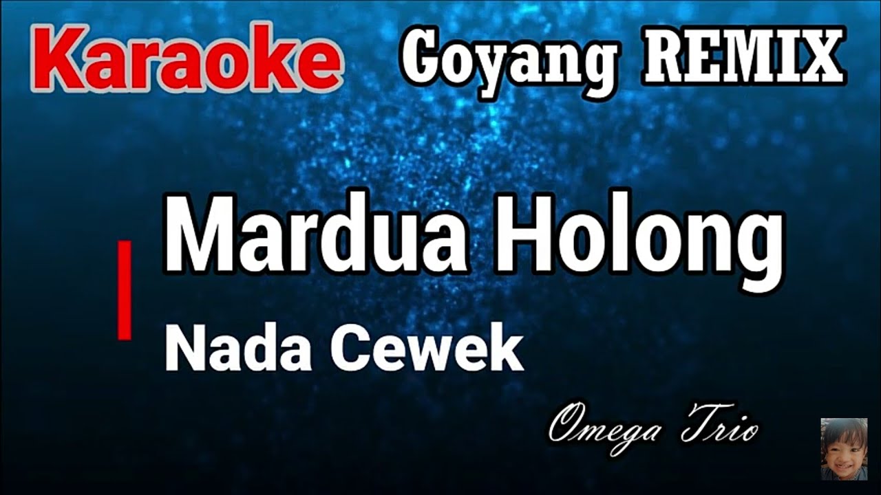 Karaoke : Goyang Remix Mardua Holong (Nada Cewek)