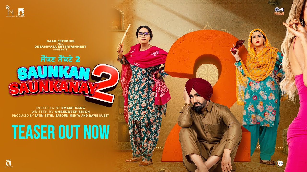 Saunkan Saunkanay 2 (Teaser) Sargun Mehta | Ammy Virk | Nimrat Khaira | 30 May 2025 |