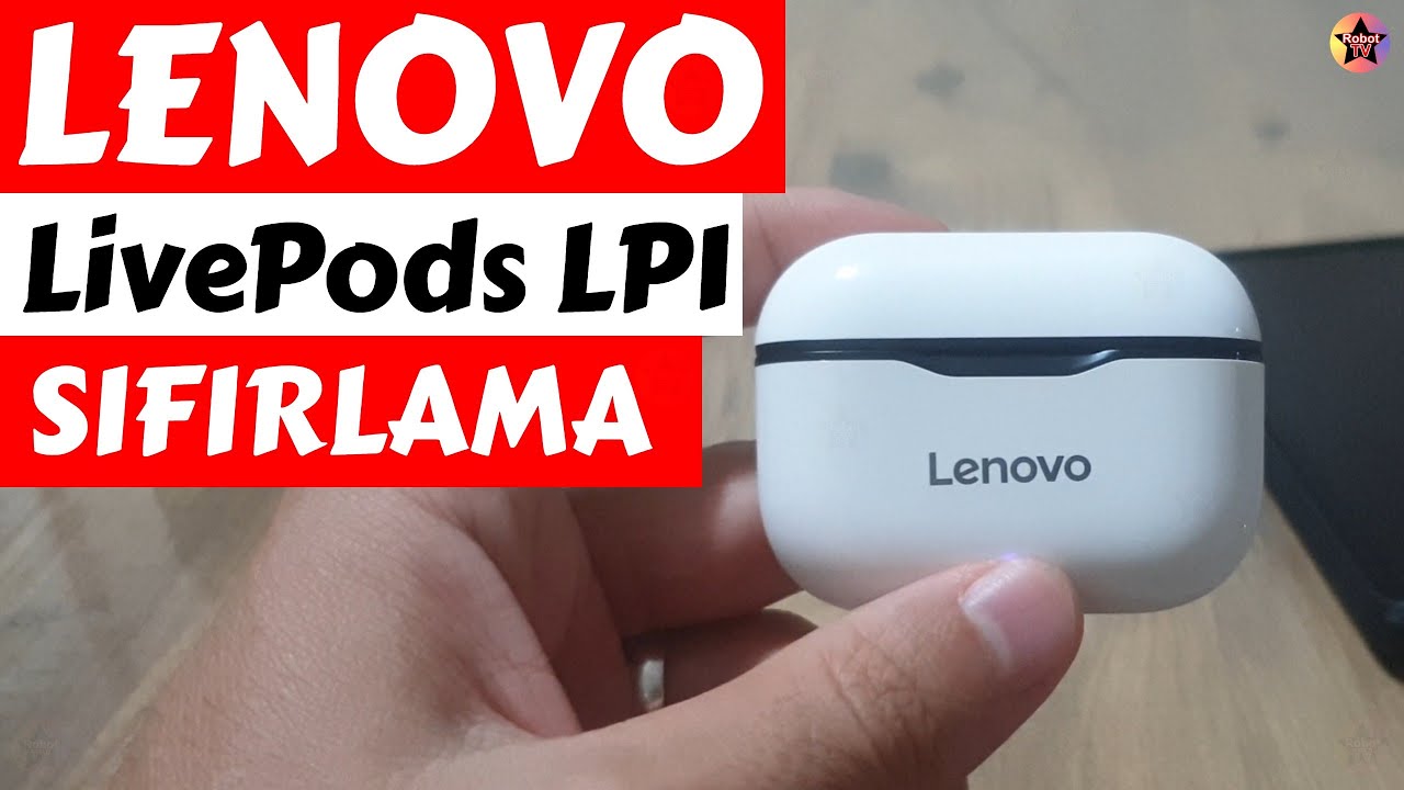 Lenovo LivePods LP1 Resetleme Sıfırlama | Lenovo LivePods LP1 Hard Reset