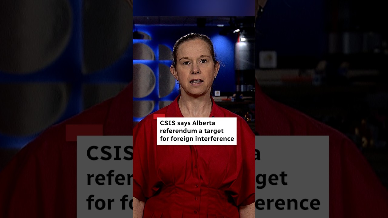 CSIS says Alberta referendum a target for foreign interference