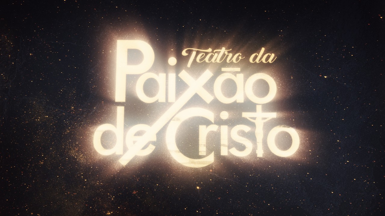 TEATRO | A PAIX&Atilde;O DE CRISTO