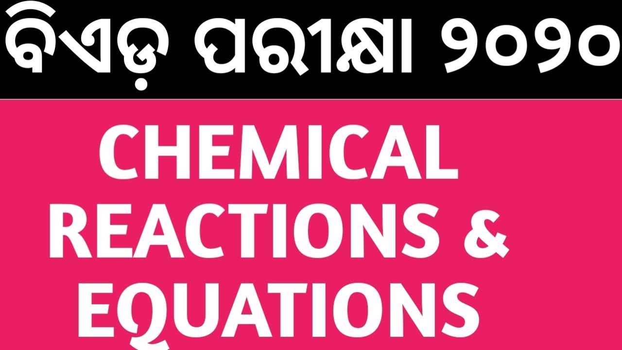 BED EXAM 2020..CHEMICAL REACTIONS & EQUATIONS