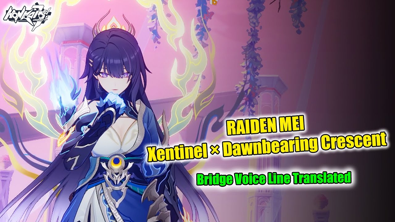 Перевод реплики Мэй Ксентинель Бридж | Honkai Impact 8.7