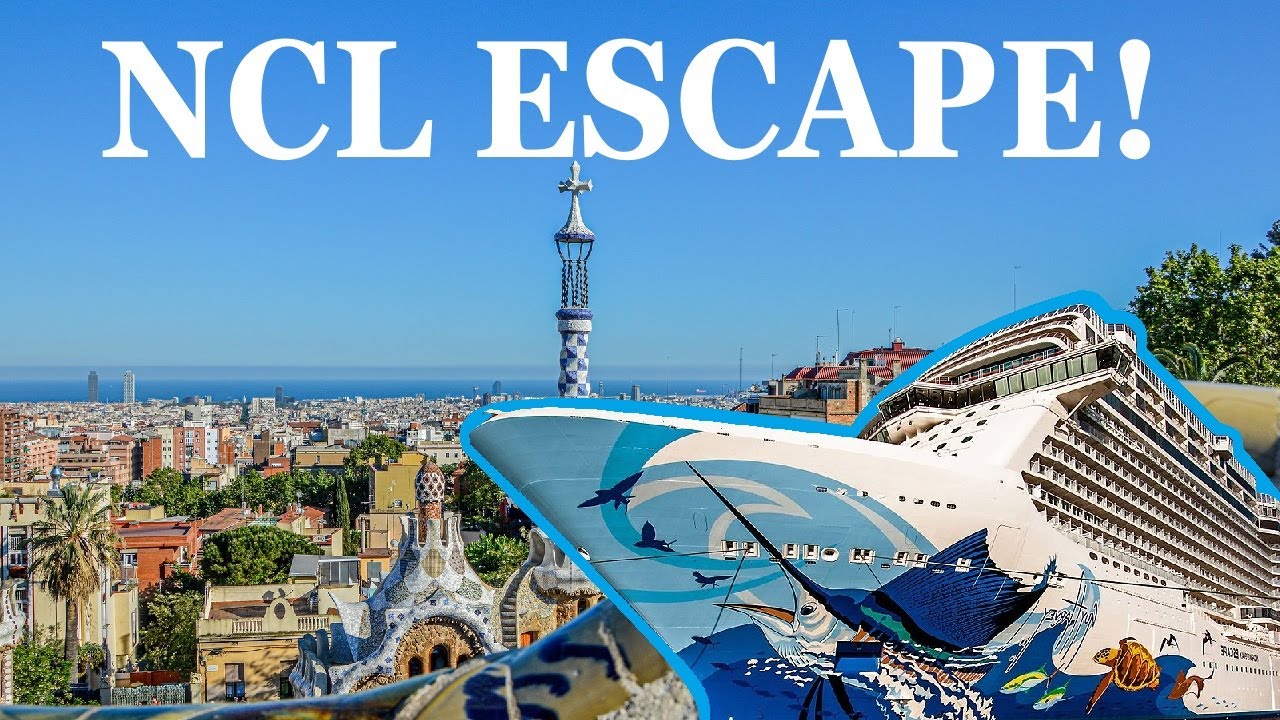 Mediterranean Cruise on the NCL Escape! Embarking in Barcelona!