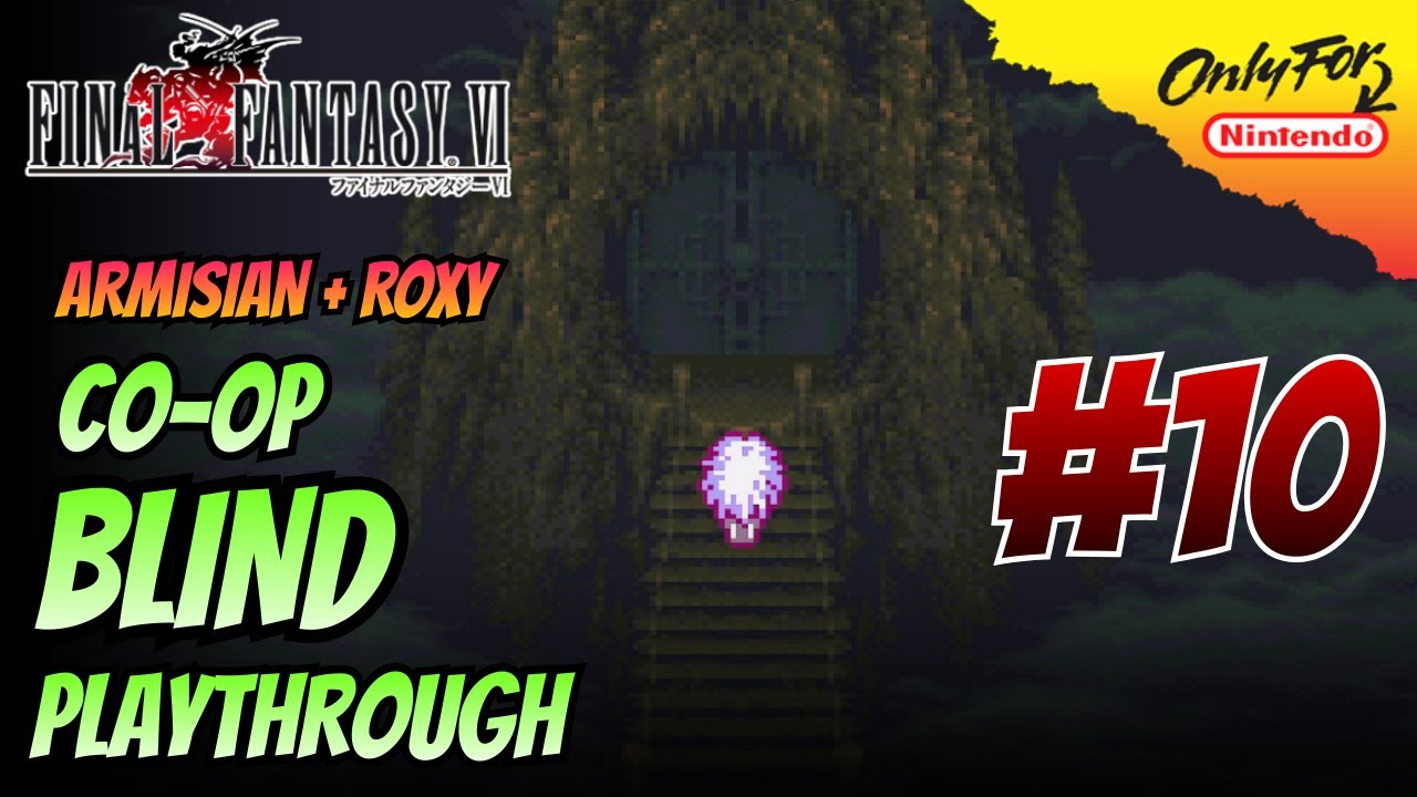 Final Fantasy VI BLIND [10] - The Sealed Gate?!?