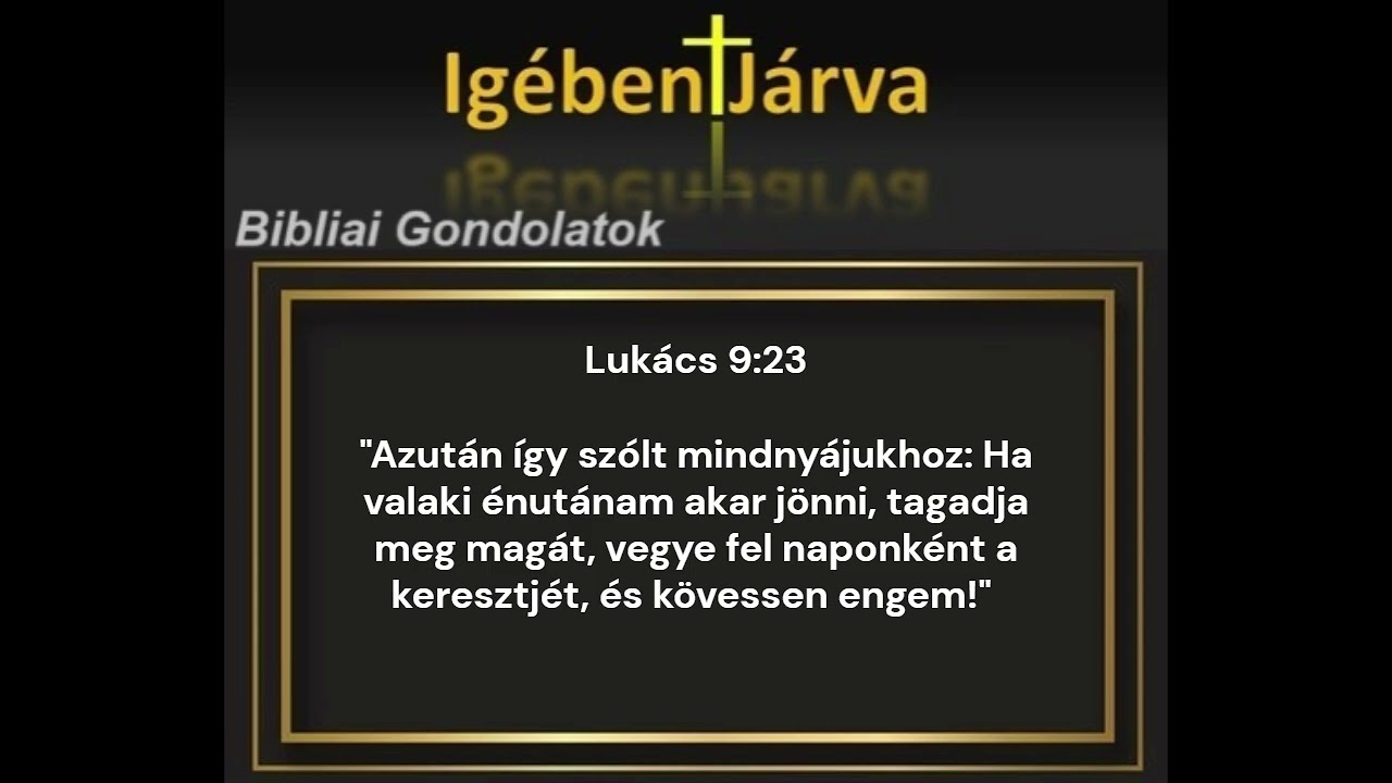 Bibliai gondolat  - Lukács 9:23