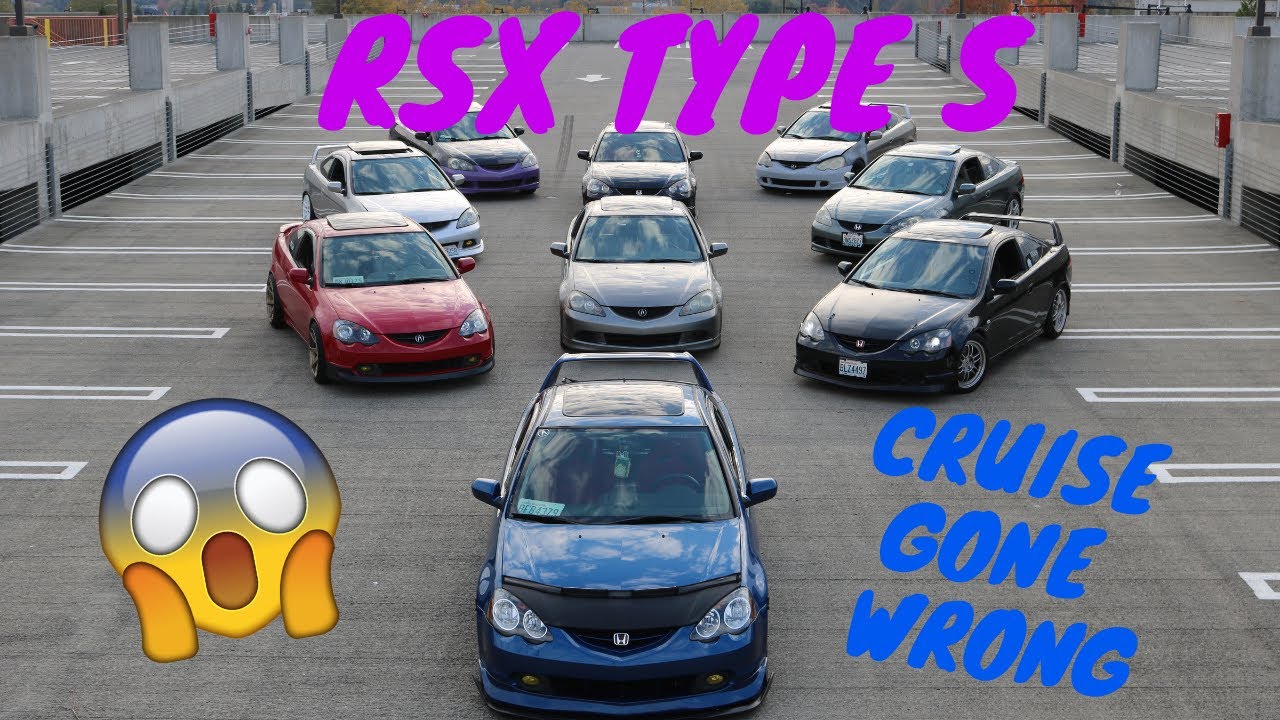 RSX TYPE S CRUISE GONE WRONG!