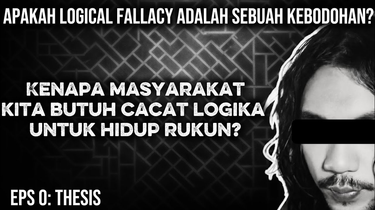 Kesalahan berpikir yg dipelihara (Eps 0: Thésis)