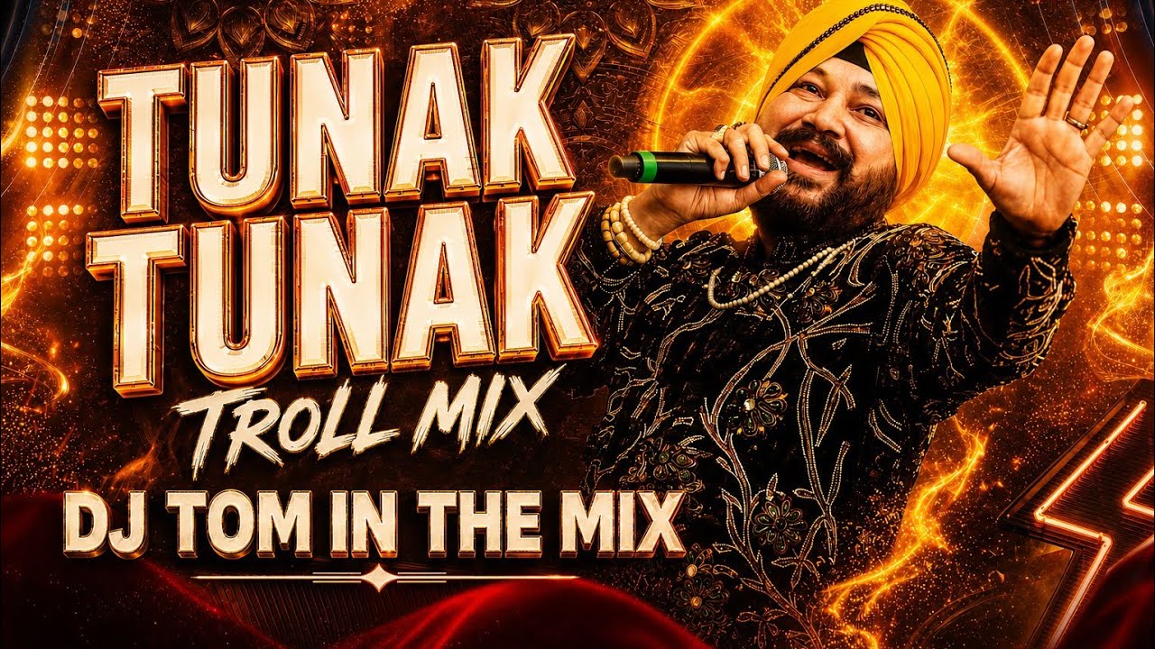 Tunak Tunak Tun x Dame Un Grhh | Troll Mix | VDJTOMOFFICIAL X Dj Aag Official | Daler Mehndi Song