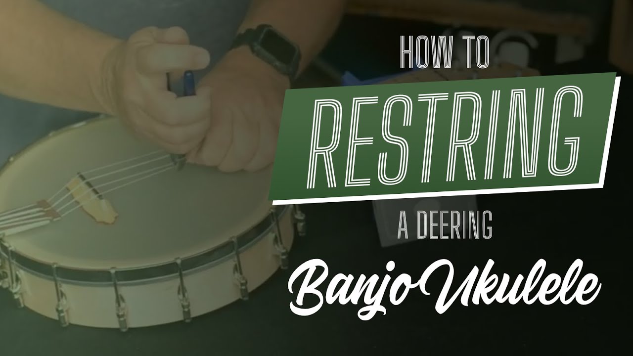 How To Restring A Deering Banjo Ukulele | Deering Banjo Tech