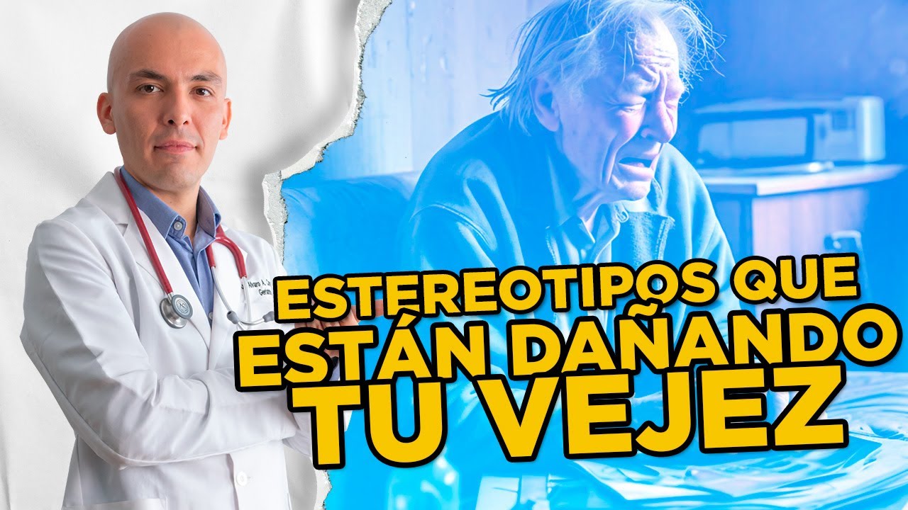 LOS ESTEREOTIPOS QUE ESTÁN DAÑANDO TU VEJEZ l ¿TIENES MIEDO A ENVEJECER?