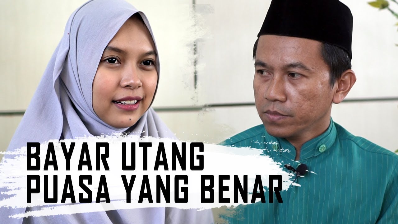 TANYA USTAZ - Bagaimana Cara Qadha atau Bayar Utang Puasa yang Benar?