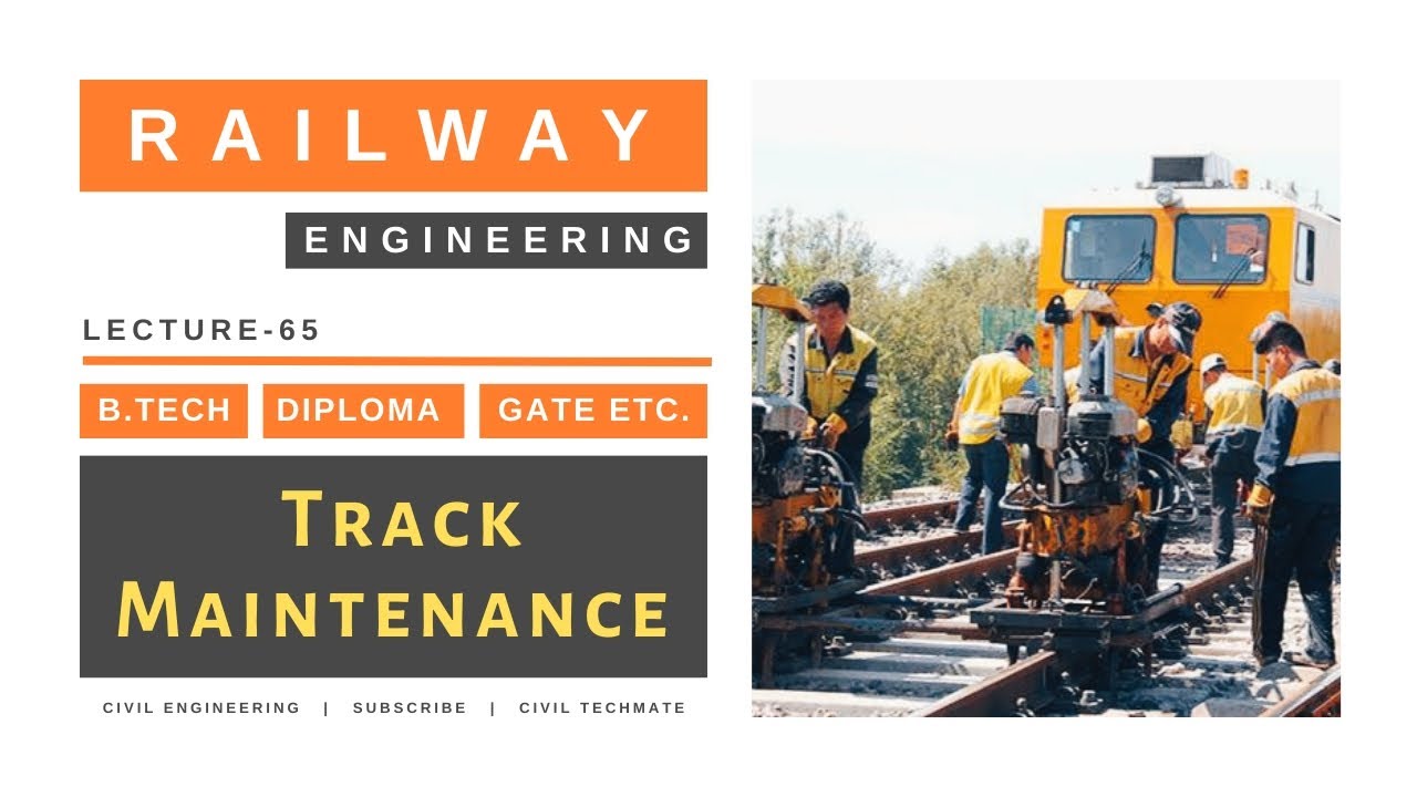 Track Maintenance | Lecture - 65 | Railway Engineering | SSC JE 2023 | RRB JE 2023