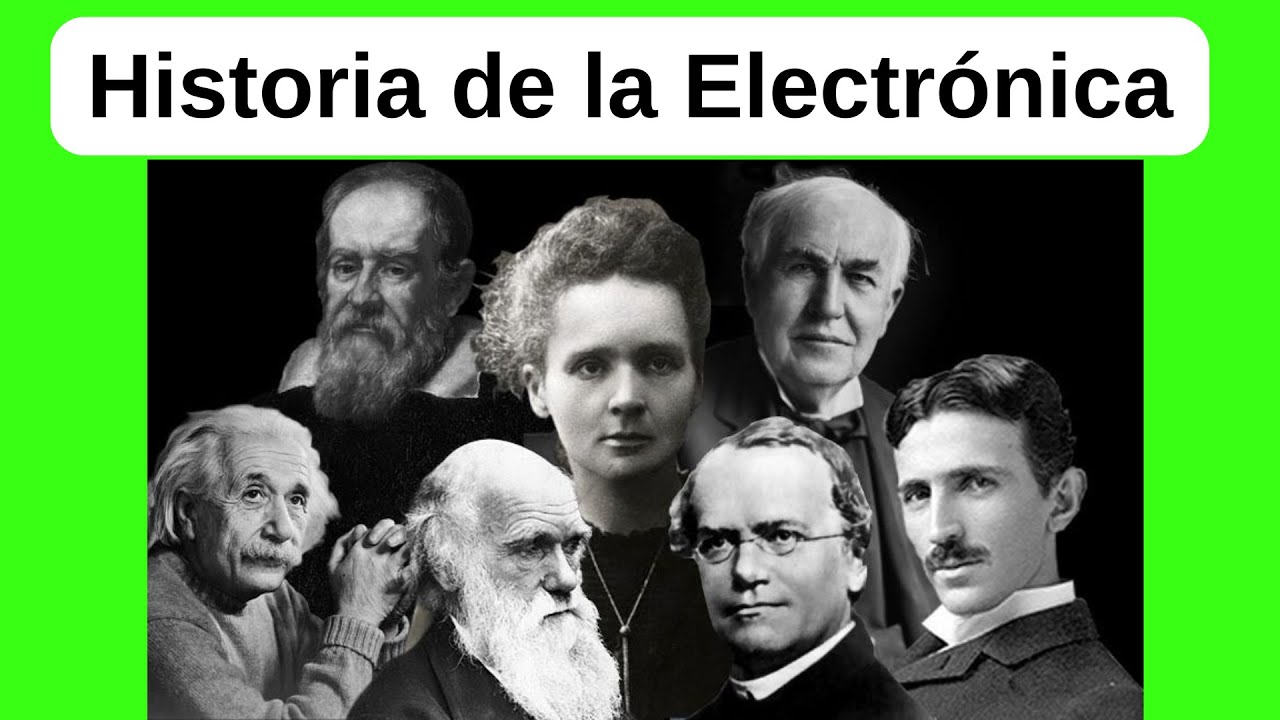 La Historia de la Electrónica: Desde el Inicio hasta Hoy