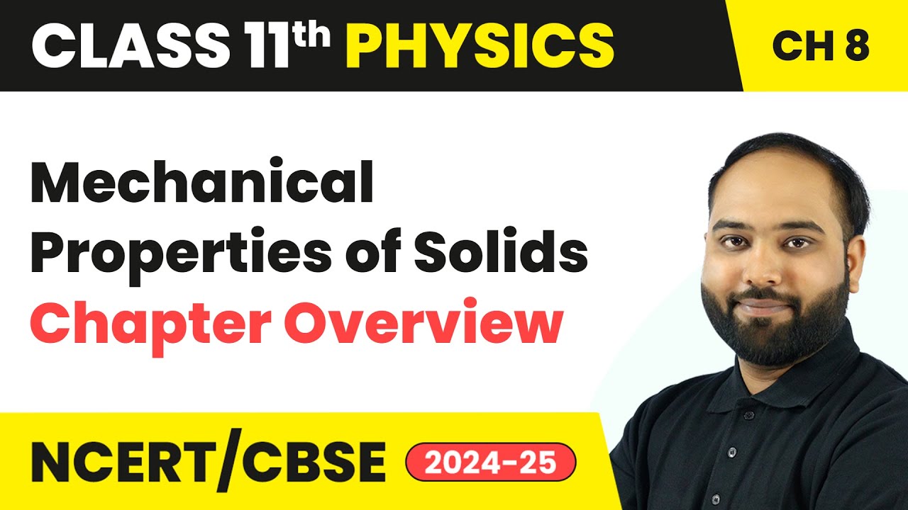 Mechanical Properties of Solids - Chapter Overview | Class 11 Physics Chapter 8 | CBSE 2025-26