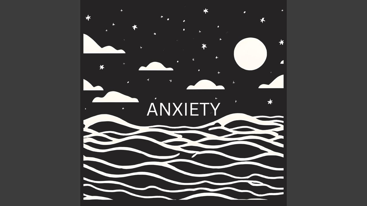 Anxiety
