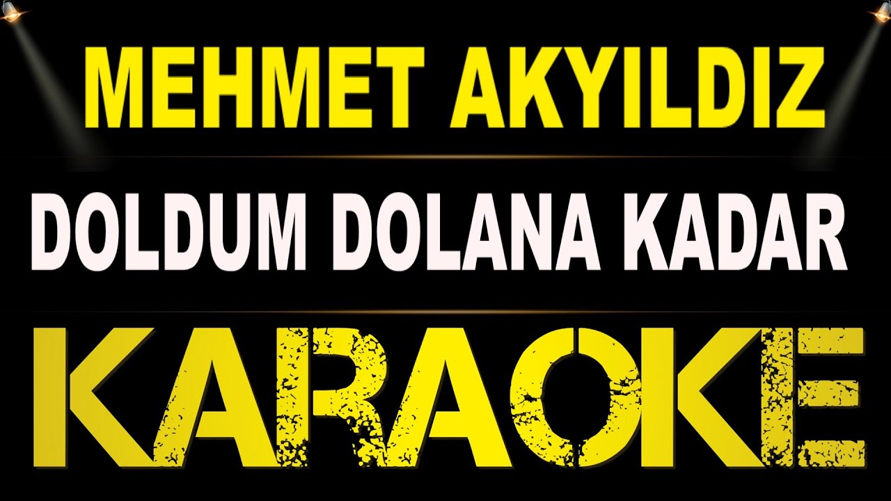 Mehmet Akyıldız - Doldum Dolana Kadar / Karaoke / Md Altyapı / Cover / Lyrics / HQ