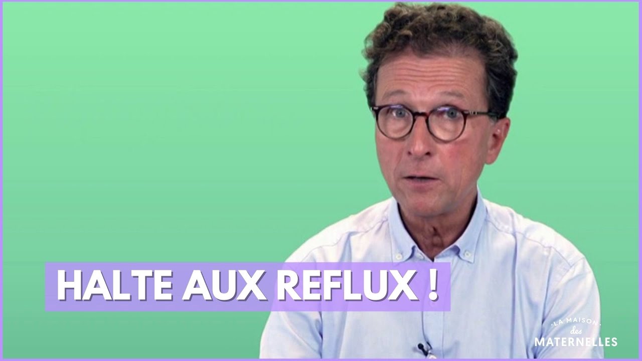 Halte aux reflux ! - La Maison des maternelles #LMDM