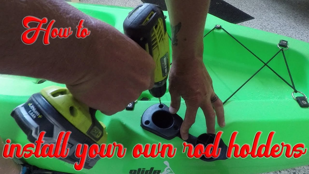 How to install rod holders onto your kayak, DIY fishing rod holder installation