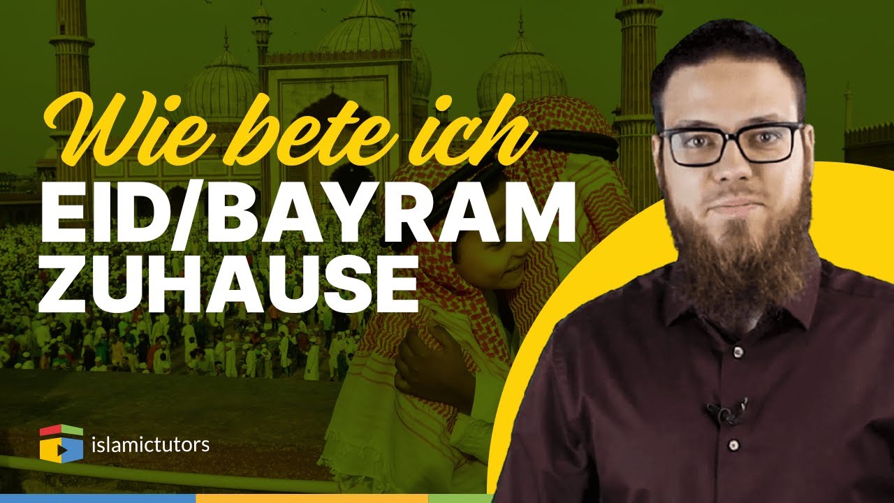 Wie bete ich Eid / Bayram zuhause