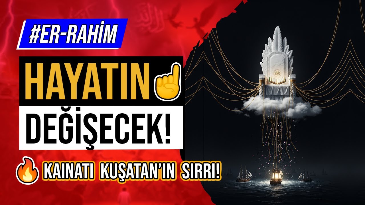 ER-RAHİM İsminin SIRRI ve MUCİZEVİ Zikri HAYATINI KURTARACAK!
