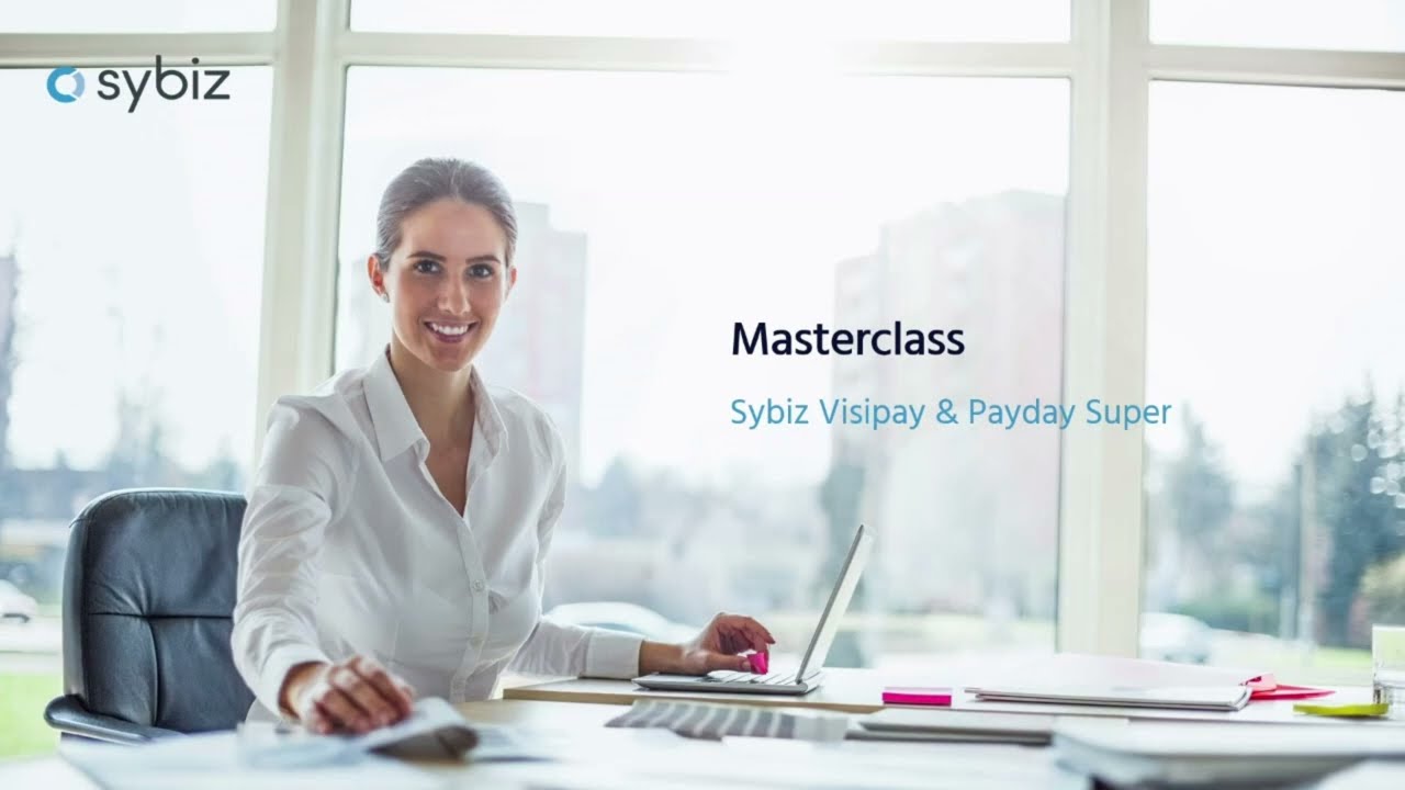 Sybiz Masterclass Series: Sybiz Visipay, and Payday Super Update