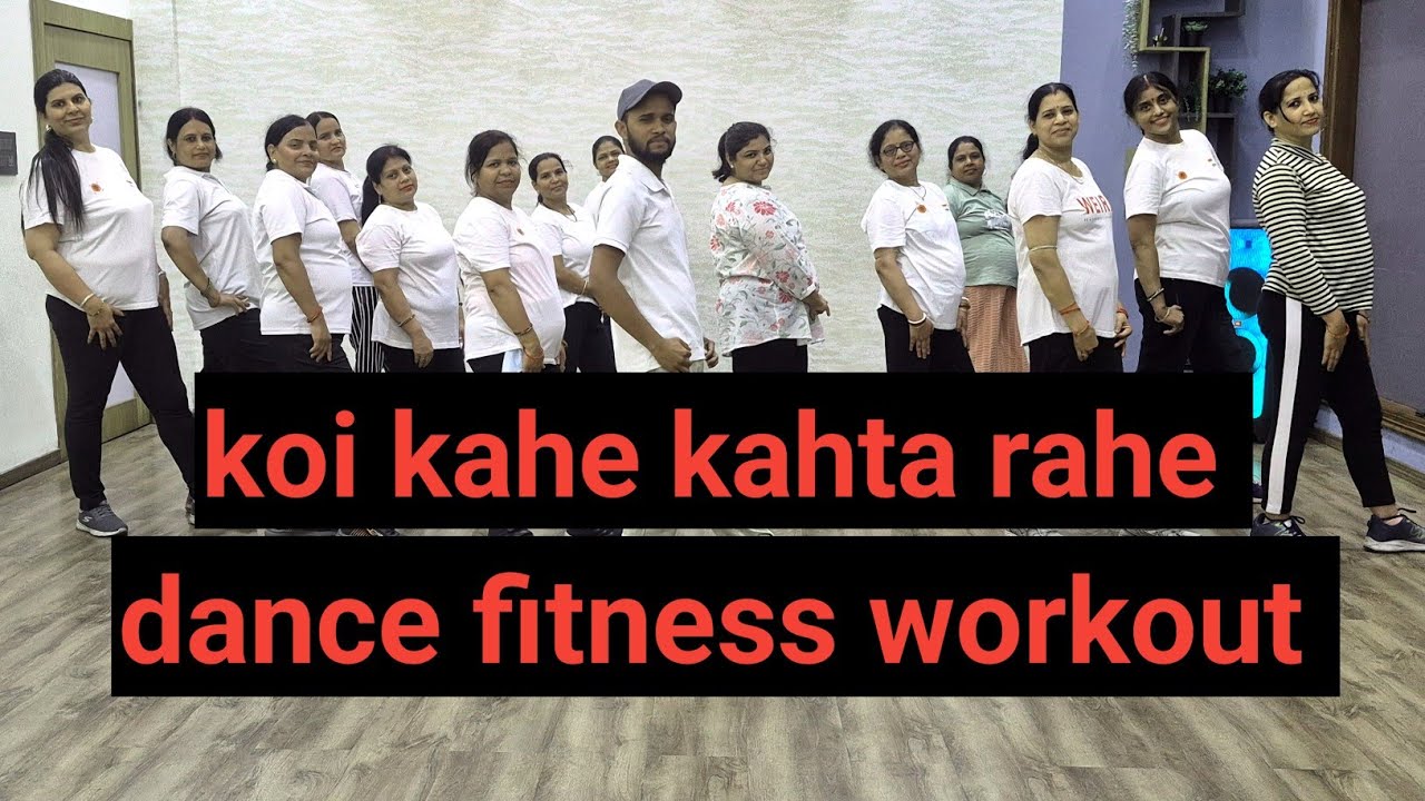 Koi Kahe Kehta Rahe Dance Fitness Workout | Bollywood Cardio Dance | Burn Calories
