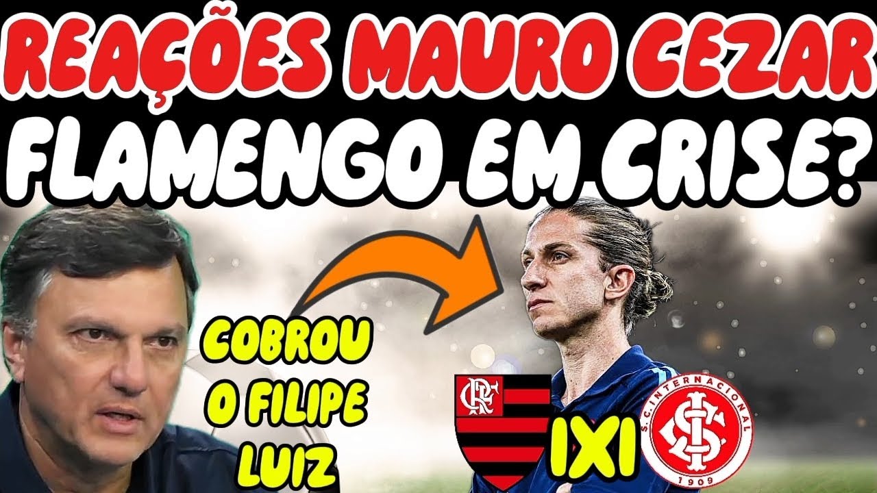 REAÇÕES DO MAURO CEZAR COBRANDO O FILIPE LUIZ, APÓS FLAMENGO 1X1 INTERNACIONAL BRASILEIRÃO 2026