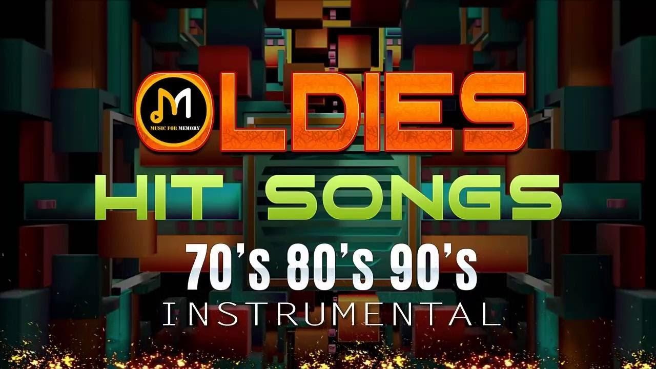 Oldies Instrumental Of The 60's 70s 80s 90s - Old Songs But Goodies