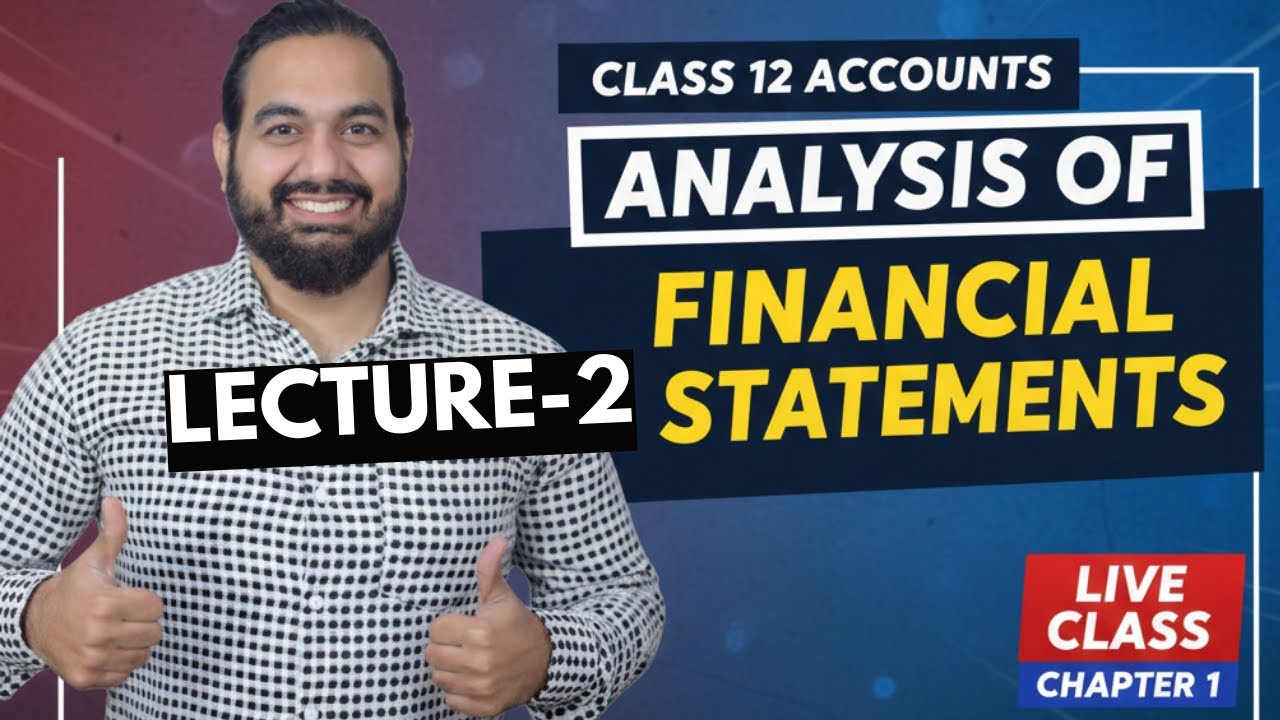 Analysis of Financial Statements (Ch–1) | Class 12 ACC | LIVE