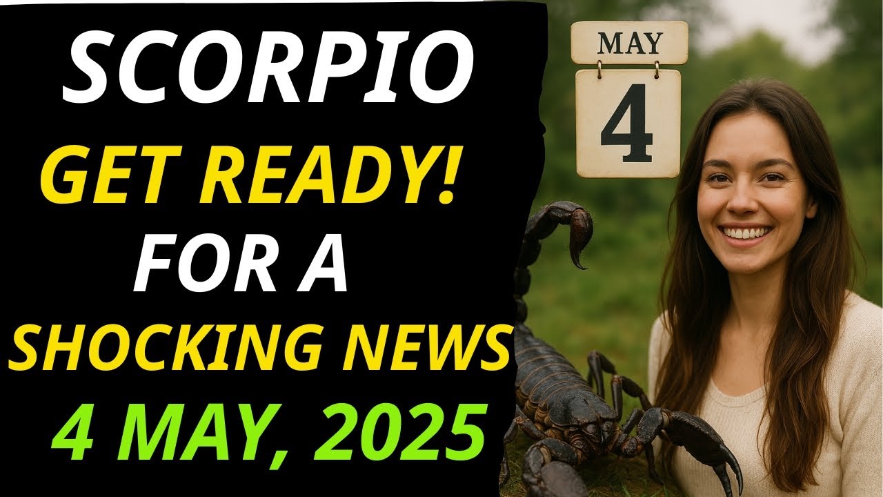 SCORPIO GET READY⚠️ FOR A SHOCKING NEWS ON 4 MAY, 2025💥😱  | Scorpio today