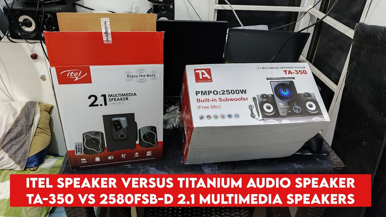 TA-350 Titanium Audio Speaker Versus Itel 2580FSB-D Speaker Review Unboxing testing Lazada Shopee